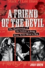 Image for A friend of the devil  : the glorification of the outlaw in song, from Robin Hood to rap