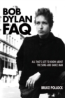Image for Bob Dylan FAQ: all that&#39;s left to know about the song and dance man