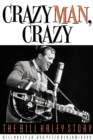 Image for Crazy Man, Crazy : The Bill Haley Story