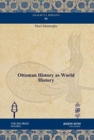 Image for Ottoman History as World History