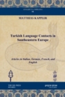 Image for Turkish Language Contacts in Southeastern Europe : Articles in Italian, German, French, and English
