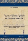 Image for The Joys of Philology: Studies in Ottoman Literature,  History and Orientalism (1500-1923) (Vol 2)