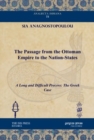 Image for The Passage from the Ottoman Empire to the Nation-States : A Long and Difficult Process: The Greek Case