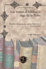 Image for Les lettres d&#39;Afrahat le sage de la Perse : Etudiees au point de vue de l&#39;histoire et de la doctrine