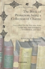 Image for The Book of Protection, being a Collection of Charms : Now edited for the first time from Syriac mss. with translation, introduction, and notes