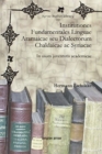 Image for Institutiones Fundamentales Linguae Aramaicae seu Dialectorum Chaldaicae ac Syriacae : In usum juventutis academicae