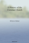 Image for A History of the Christian Church