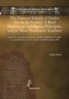 Image for The Famous School of Nisibis (Ecole de Nisibe): A Brief History on its Origins, Principals, and its Most Prominent Teachers : madrasat nusaybin al-shahira: nabdha tarikhiyya fi ’asliha wa-qawaniniha w