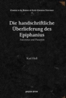 Image for Die handschriftliche Uberlieferung des Epiphanius : Ancoratus und Panarion