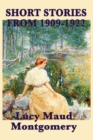 Image for The Short Stories of Lucy Maud Montgomery from 1909-1922