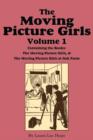 Image for The Moving Picture Girls, Volume 1 : Moving Picture Girls &amp; ...At Oak