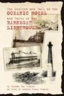 Image for The Decline and Fall of the Oceanic Hotel and Tales of the Barnegat Lighthouse