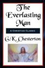 Image for The Everlasting Man Complete and Unabridged