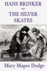 Image for Hans Brinker -Or- The Silver Skates