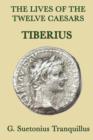 Image for The Lives of the Twelve Caesars -Tiberius-