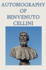 Image for Autobiography of Benvenuto Cellini