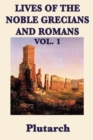 Image for Lives of the Noble Grecians and Romans Vol. 1