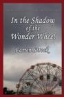 Image for In the Shadow of the Wonder Wheel