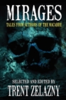 Image for Mirages : Tales from Authors of the Macabre