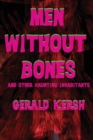 Image for Men Without Bones and Other Haunting Inhabitants