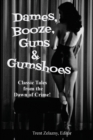 Image for Dames, Booze, Guns &amp; Gumshoes