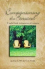 Image for Companioning the bereaved: a soulful guide for counselors &amp; caregivers