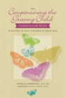 Image for Companioning the grieving child curriculum book  : activities to help children &amp; teens heal