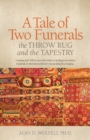 Image for A tale of two funerals: the throw rug and the tapestry