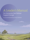 Image for Leader&#39;s Manual for Demential Care-Partner Support Groups