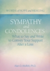 Image for Sympathy &amp; condolences  : what to say and write to convey your support after a loss