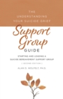 Image for The Understanding Your Suicide Grief Support Group Guide