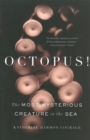 Image for Octopus!  : the most mysterious creature in the sea
