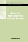 Image for America&#39;s National Parks and Their Keepers