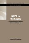 Image for NEPA in the courts  : a legal analysis of the National Environmental Policy Act