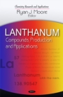 Image for Lanthanum : Compounds, Production &amp; Applications