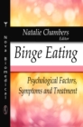 Image for Binge eating: psychological factors, symptoms and treatment