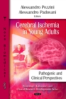 Image for Cerebral ischemia in young adults: pathogenic and clinical perspectives