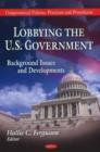 Image for Lobbying the U.S. government  : background, issues and developments