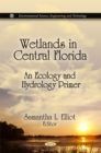 Image for Wetlands in Central Florida : An Ecology &amp; Hydrology Primer