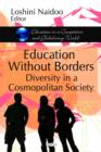 Image for Education Without Borders Diversity in a Cosmopolitan Society