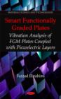 Image for Smart Functionally Graded Plates : Vibration Analysis of FGM Plates Coupled with Piezoelectric Layers
