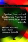 Image for Synthesis, structural and spectroscopic properties of some new erbium-based materials