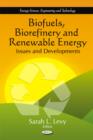 Image for Biofuels, biorefinery &amp; renewable energy  : issues &amp; developments