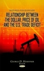 Image for Relationship between the dollar, price of oil and the U.S. trade deficit