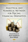Image for Analytical &amp; Numerical Methods for Pricing Financial Derivatives
