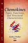 Image for Chemokines : Types, Functions, &amp; Structural Characteristics