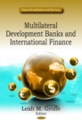 Image for Multilateral Development Banks &amp; International Finance