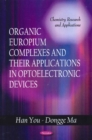 Image for Organic Europium Complexes &amp; their Applications in Optoelectronic Devices