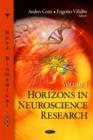 Image for Horizons in neuroscience researchVolume 4