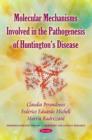 Image for Molecular Mechanisms Involved in the Pathogenesis of Huntington&#39;s Disease
